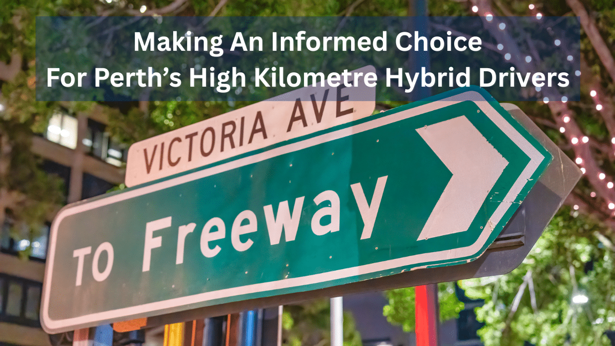 Making An Informed Choice For Perth’s High Kilometre Hybrid Drivers